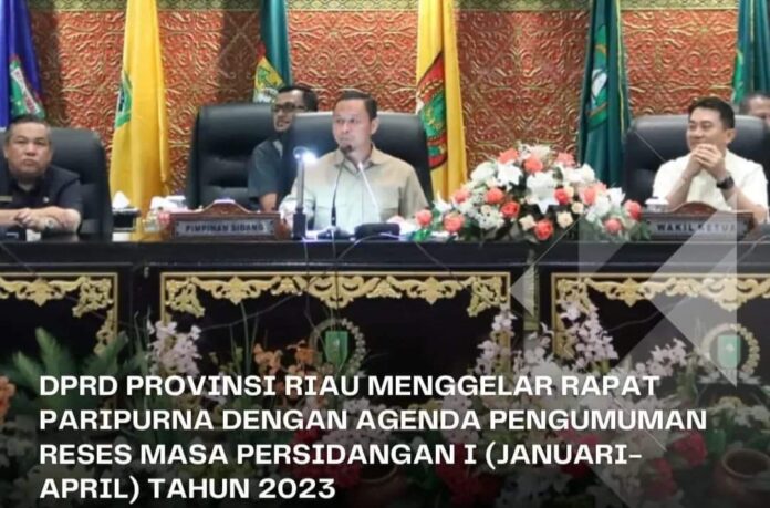 DPRD Riau Gelar Paripurna Penguman Reses