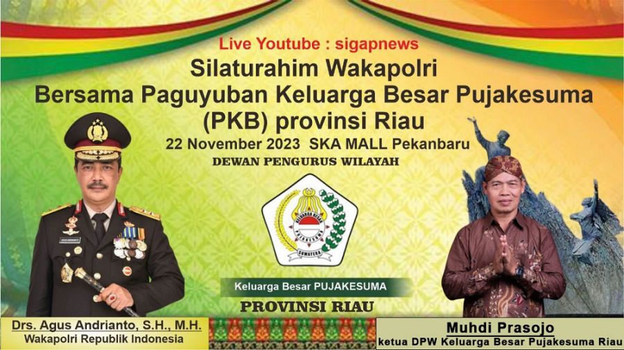 DPW Keluarga Besar Pujakesuma (PKB) Riau Ajak Ribuan Anggota Hadiri Silaturahmi Bersama Wakapolri