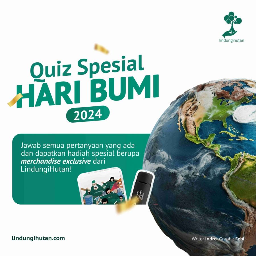 Ikuti Kuis Spesial Hari Bumi, Berhadiah Merchandise Eksklusif dari LindungiHutan