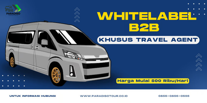 Paradiso Tour Hadirkan Layanan Transportasi Standar Pariwisata untuk Agen Travel!