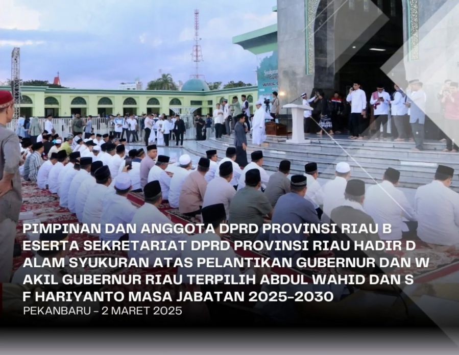 Pimpinan dan Anggota DPRD Riau Hadiri Syukuran atas Pelantikan Gubernur dan Wakil Gubernur Riau