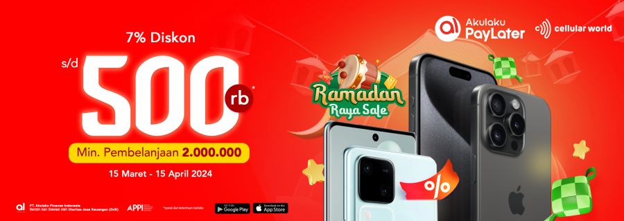 Serbu Promo Ramadhan di Cellular World! Hemat hingga Rp500 Ribu dengan Akulaku PayLater!