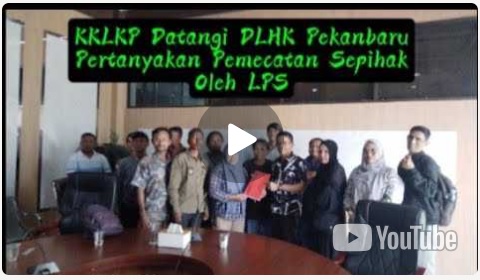 TEGAS! DLHK Panggil 12 LPS Pekanbaru Buntut Aksi Pemecatan Sepihak KKLKP