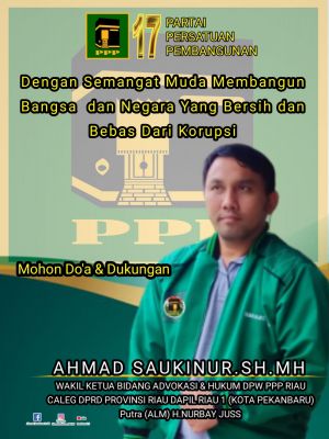 Ahmad Saukinur Advokat Muda Maju Bacaleg DPRD Riau Dapil Kota Pekanbaru di 2024 dari partai PPP