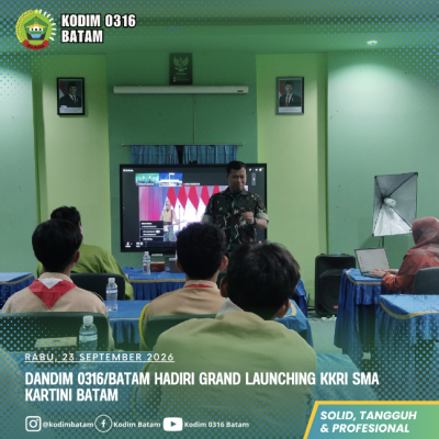 Dandim 0316/Batam Hadiri Grand Launching KKRI SMA Kartini Batam