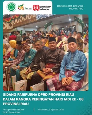  Hadiri Rapat Paripurna HUT Riau ke-68, MUI Dukung Gagasan Daerah Istimewa Riau