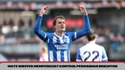 Mats Wieffer memperkuat kontrol permainan Brighton